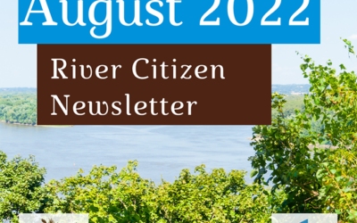 August 2022 River Citizen Newsletter
