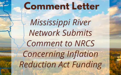Mississippi River Network Submits Comments to NRCS Concerning Inflation Reduction Act Funding