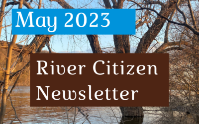 May 2023 River Citizen Newsletter
