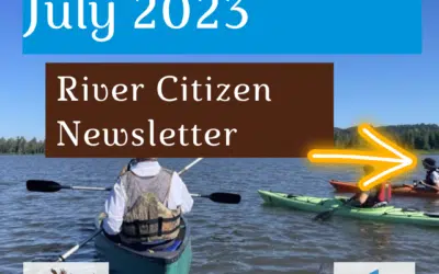 July 2023 River Citizen Newsletter